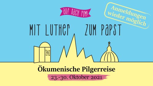 Titelbild zur Veranstaltung Mit Luther zum Papst - ökumenische Pilgerreise